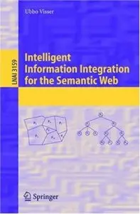 Ubbo Visser, "Intelligent Information Integration for the Semantic Web" (Repost)