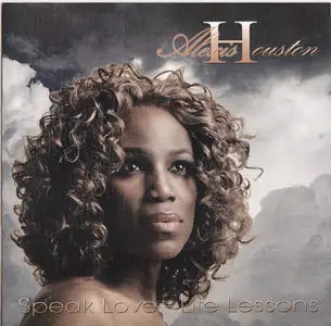 Alexis Houston - Speak Love Life Lessons (2010)