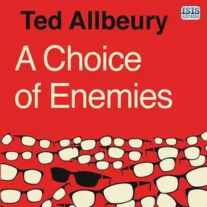 «A Choice of Enemies» by Ted Allbeury