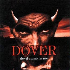 Dover - Devil came to me (1997)