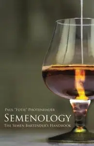 Semenology - The Semen Bartender's Handbook (Repost)