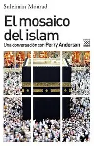 «El mosaico del islam» by Suleiman Ali Mourad