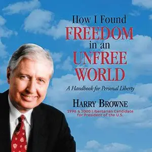 How I Found Freedom in an Unfree World [Audiobook]