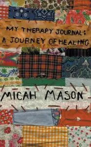 «My Therapy Journal» by Micah Mason