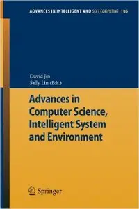 Advances in Computer Science, Intelligent Systems and Environment: Vol.3