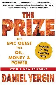 The Prize: The Epic Quest for Oil, Money and Power (Repost)