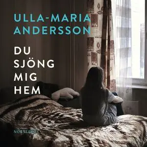«Du sjöng mig hem» by Ulla-Maria Andersson