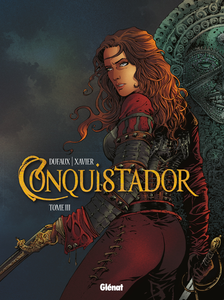 Conquistador - Tome 3