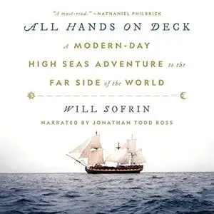 All Hands on Deck: A Modern-Day High Seas Adventure to the Far Side of the World [Audiobook]