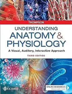 Understanding Anatomy & Physiology: A Visual, Auditory, Interactive Approach (Repost)