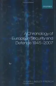 A Chronology of European Security and Defence 1945-2006 [Repost]