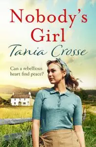 «Nobody's Girl» by Tania Crosse