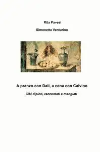 A pranzo con Dalí, a cena con Calvino