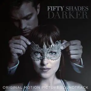 VA - Fifty Shades Darker (Original Motion Picture Soundtrack) (2017)