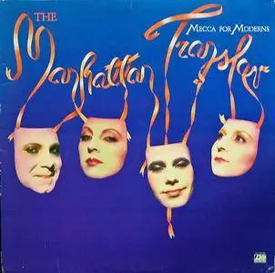 The Manhattan Transfer - Mecca For Moderns (1981/1990)