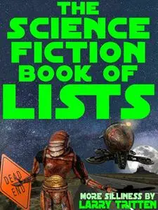 «The Science Fiction Book of Lists» by Larry Tritten