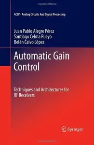 Automatic Gain Control: Techniques and Architectures for RF Receivers (repost)