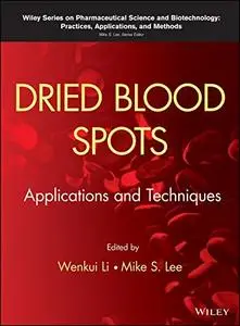 Dried Blood Spots: Applications and Techniques