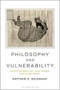 Philosophy and Vulnerability: Catherine Breillat, Joan Didion, and Audre Lorde
