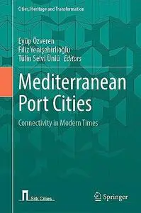 Mediterranean Port Cities: Connectivity in Modern Times