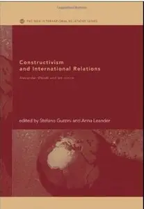 Constructivism and International Relations: Alexander Wendt and his Critics [Repost]