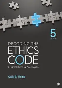 Decoding the Ethics Code: A Practical Guide for Psychologists, Fifth edition