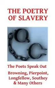 «The Poetry Of Slavery» by Elizabeth Barrett Browning