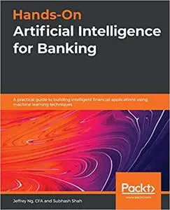 Hands-On Artificial Intelligence for Banking (Repost)