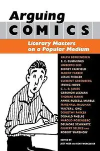 Arguing Comics: Literary Masters on a Popular Medium (Studies in Popular Culture)