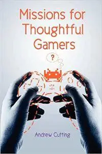 Missions For Thoughtful Gamers