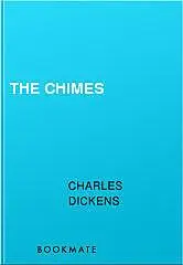 «The Chimes» by Charles Dickens