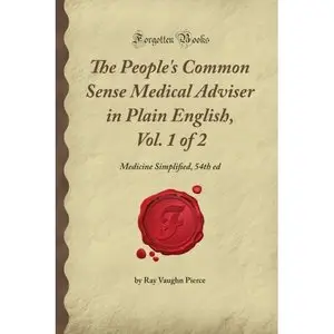 The Peoples Common Sense Medical Adviser in Plain English