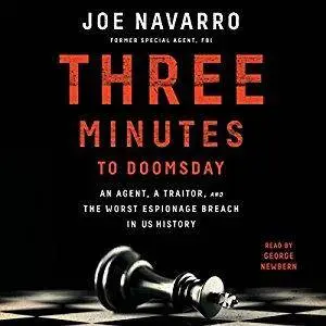 Three Minutes to Doomsday: An Agent, a Traitor, and the Worst Espionage Breach in U.S. History [Audiobook]