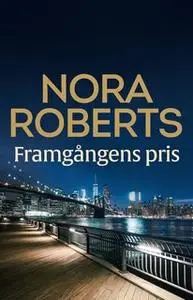 «Framgångens pris» by Nora Roberts