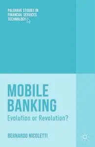 Mobile Banking: Evolution or Revolution?