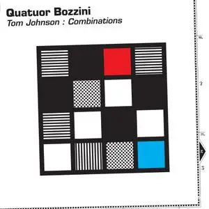 Quatuor Bozzini - Tom Johnson: Combinations (2022)