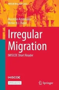 Irregular Migration: IMISCOE Short Reader