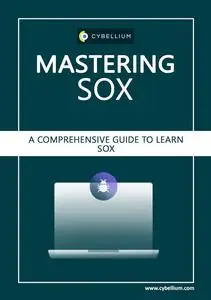 Mastering SOX: A Comprehensive Guide to Learn SOX Compliance