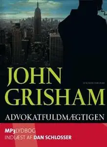 «Advokatfuldmægtigen» by John Grisham