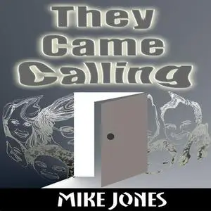 «They Came Calling» by Mike Jones