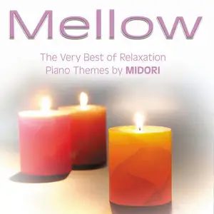 Midori - Mellow - Relaxation Piano (2014)