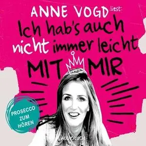 «Ich hab's auch nicht immer leicht mit mir» by Anne Vogd