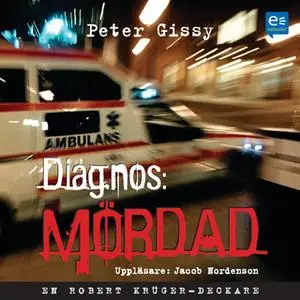 «Diagnos Mördad» by Peter Gissy
