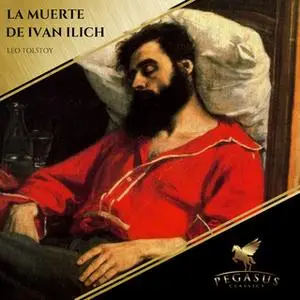 «La Muerte de Ivan Ilich» by Leo Tolstoy