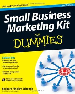 Small Business Marketing Kit For Dummies, 3 edition