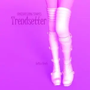 «Trendsetter» by Hellen Heels