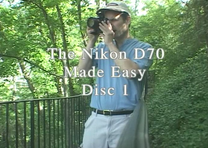 Nikon D70 Made Easy by Elite Video: Disc 1,2 [repost]