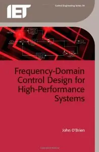 Frequency-domain Control Design for High Performance Systems (Iet Control Engineering) 