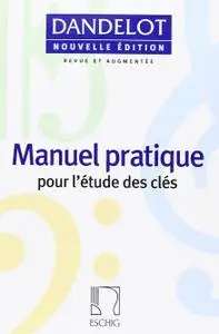 Georges Dandelot, "Manuel pratique pour l'études des clés"