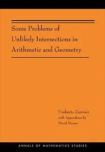 Some Problems of Unlikely Intersections in Arithmetic and Geometry